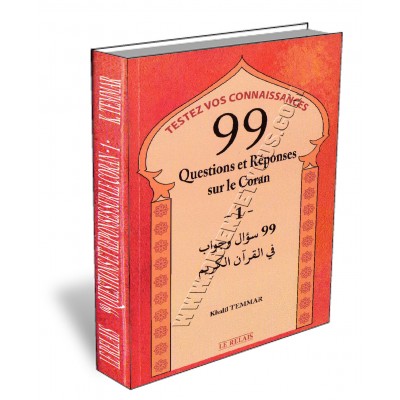 99 Questions et Réponses sur le Coran -1-