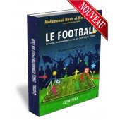 Le Football: Conseils, recommandations et son statut dans l'Islam