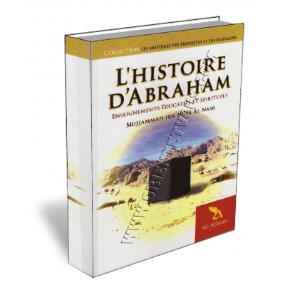 L’histoire d’Abraham : Enseignement éducatifs et spirituels