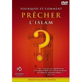 Pourquoi et Comment Prêcher l'Islam