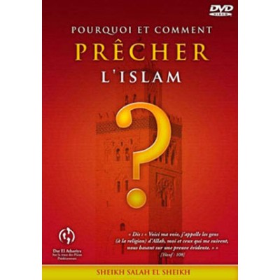Pourquoi et Comment Prêcher l'Islam